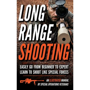 Long Range Shooting: An Illustrated Manual