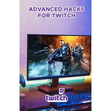 Advanced Hacks for Twitch: Professional Guide to Grow and Monetize on Twitch