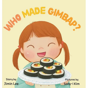 Who Made Gimbap?: Little Chef, Big Heart