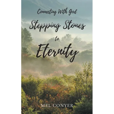 Stepping Stones to Eternity: Connecting With God
