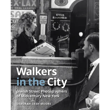 Walkers in the City: Jewish Street Photographers of Midcentury New York