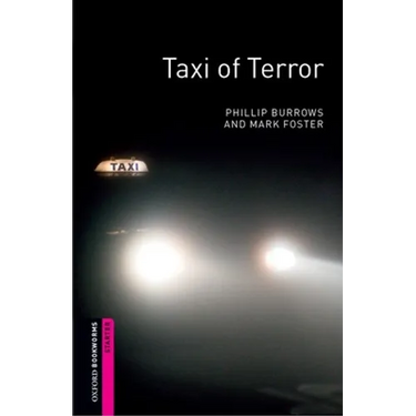 Oxford Bookworms Library: Taxi of Terror: Starter: 250-Word Vocabulary