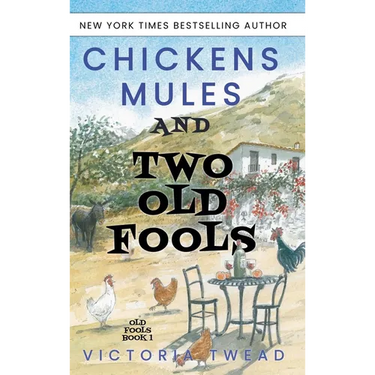 Chickens, Mules and Two Old Fools