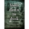 From Dawn to Dusk: How to Build a Multimillion Dollar Law Practice and Then Give it Away