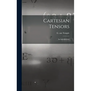 Cartesian Tensors: an Introduction
