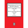 Marlborough County, South Carolina Minutes of the County Court, 1785-1799 and Minutes of the Court of Ordinary, 1791-1821