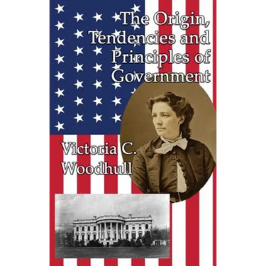 The Origin, Tendencies and Principles of Government: A GR Press Book
