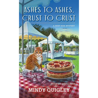 Ashes to Ashes, Crust to Crust: A Deep Dish Mystery