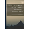 Recollections of Tartar Steppes and Their Inhabitants