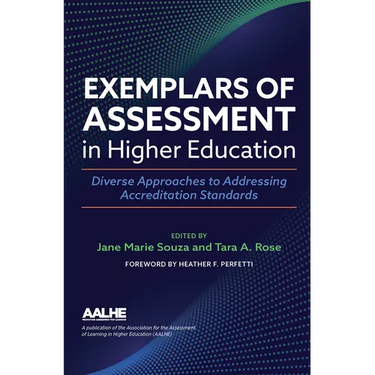 Exemplars of Assessment in Higher Education: Diverse Approaches to Addressing Accreditation Standards