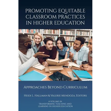 Promoting Equitable Classroom Practices in Higher Education: Approaches Beyond Curriculum