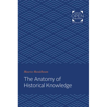 The Anatomy of Historical Knowledge