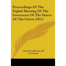 Proceedings Of The Eighth Meeting Of The Governors Of The States Of The Union (1915)