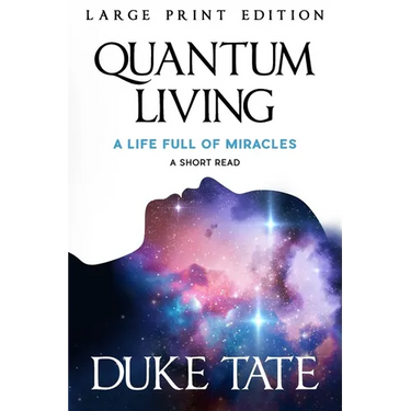 Quantum Living: A Life Full of Miracles