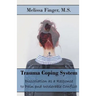 Trauma Coping System: Dissociation as a Response to Pain and Intolerable Conflict