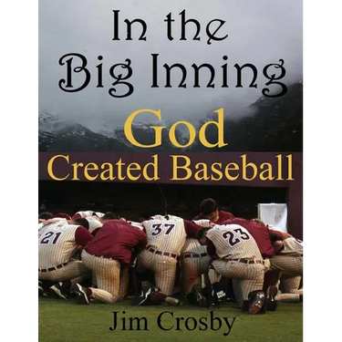 In the Big Inning God Created Baseball