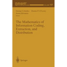 The Mathematics of Information Coding, Extraction and Distribution