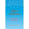 Albert Gallatin: An American Statesmen