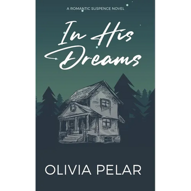 In His Dream: A Romantic Suspense Novel