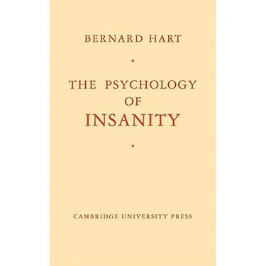 The Psychology of Insanity