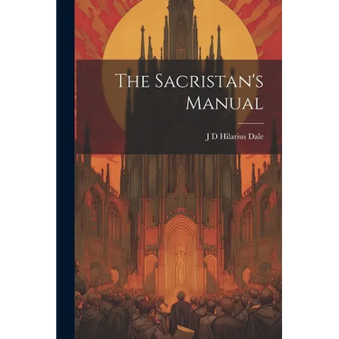 The Sacristan's Manual