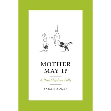 Mother May I?: A Post-Floydian Folly