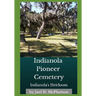 Indianola's Heirloom: Pioneer Cemetery on Florida's Space Coast