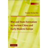 War and State Formation in Ancient China and Early Modern Europe