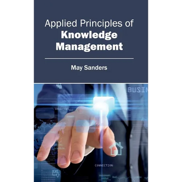 Applied Principles of Knowledge Management
