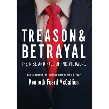 Treason & Betrayal: The Rise and Fall of Individual - 1
