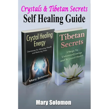 Self Healing Guide: Crystals & Tibetan Secrets