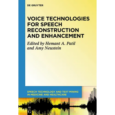 Voice Technologies for Speech Reconstruction and Enhancement
