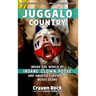 Juggalo Country: Inside the World of Insane Clown Posse and America's Weirdest Music Scene