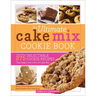 The Ultimate Cake Mix Cookie Book: More Than 375 Delectable Cookie Recipes That Begin with a Box of Cake Mix