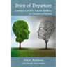 Point of Departure: Returning to Our More Authentic Worldview for Education and Survival