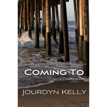 Coming To: An LA Lovers Book