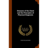 Diseases of the Chest and the Principles of Physical Diagnosis