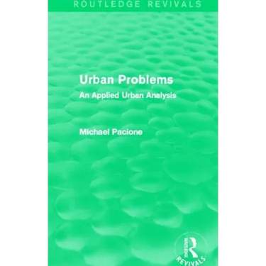 Urban Problems (Routledge Revivals): An Applied Urban Analysis
