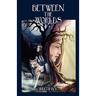 Between The Worlds