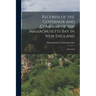 Records of the Governor and Company of the Massachusetts Bay in New England: 1642-1649