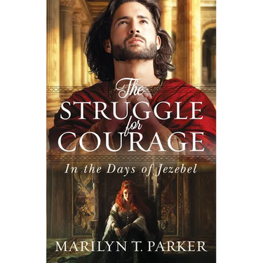 The Struggle for Courage: In the Days of Jezebel