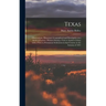 Texas: Observations, Historical, Geographical and Descriptive, in a Series of Letters; Written During a Visit to Austin's Col