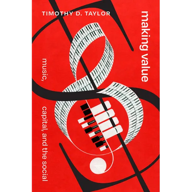 Making Value: Music, Capital, and the Social