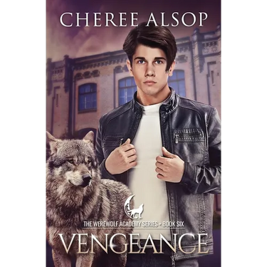 Werewolf Academy Book 6: Vengeance