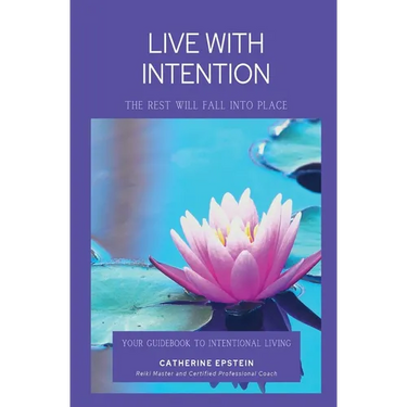 Live With Intention-The Rest Will Fall Into Place