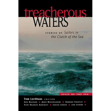 Treacherous Waters: Stories of Sailors in the Clutch of the Sea