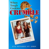 When Tough Cookies Crumble: A True Story of Friendship, Murder, and Healing
