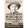 A German Bohemian Immigration: The Population Shift from Western Bohemia to Calumet County, Wisconsin