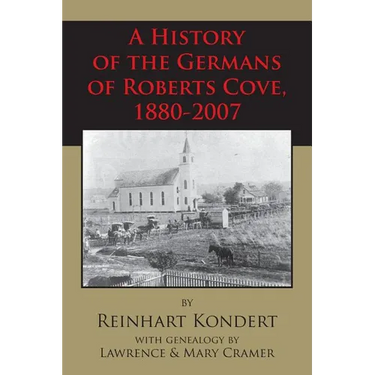 A History of the Germans of Roberts Cove, 1880-2007