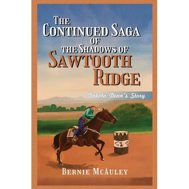 The Continued Saga of the Shadows of Sawtooth Ridge: Dakota Dean's Story